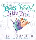 It's a Big World, Little Pig! by Kristi Yamaguchi: Book Cover