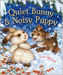 Quiet Bunny and Noisy Puppy by Lisa McCue: Book Cover