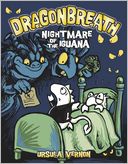Nightmare of the Iguana (Dragonbreath Series #8) by Ursula Vernon: Book Cover