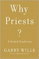 Why Priests? by Garry Wills: Book Cover