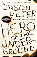Hero of the Underground by Jason Peter: Book Cover