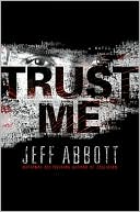 Trust Me by Jeff Abbott: Book Cover