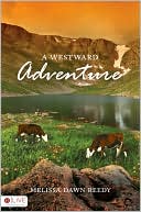 A Westward Adventure by Melissa Dawn Reedy: Book Cover