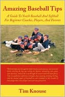 Amazing Baseball Tips by Tim Knouse: Book Cover