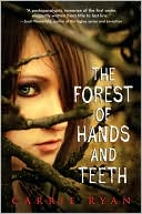 The Forest of Hands and Teeth by Carrie Ryan: Book Cover