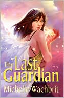 The Last Guardian by Michelle Wachbrit: Book Cover