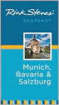 Book Cover Image. Title: Rick Steves' Snapshot Munich, Bavaria and Salzburg, Author: Rick  Steves