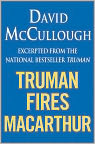 Book Cover Image. Title: Truman Fires MacArthur (Excerpt of Truman), Author: David  McCullough