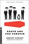 Book Cover Image. Title: Death and the Penguin, Author: Andrey  Kurkov