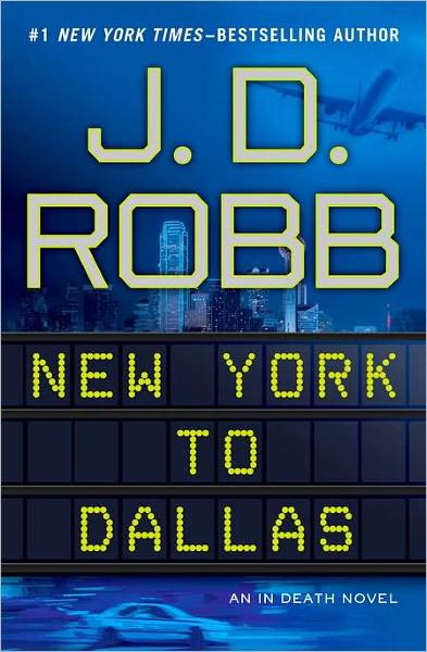 New York to Dallas by J.D. Robb