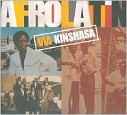 Afro Latin Via Kinshasa: CD Cover