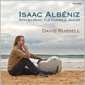 CD Cover Image. Title: Isaac Alb�niz: Spanish Music for Classical Guitar, Artist: David  Russell