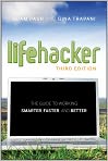 Book Cover Image. Title: Lifehacker: The Guide to Working Smarter, Faster, and Better, Author: by Adam  Pash