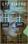Book Cover Image. Title: No Enemies, No Hatred: Selected Essays and Poems, Author:   Liu Xiaobo