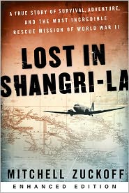 Lost in Shangri-La : A True Story of Survival, Adventure, 