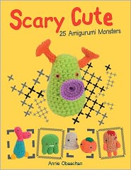  Scary Cute: 25 Amigurumi Monsters 
