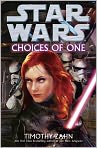 Book Cover Image. Title: Star Wars: Choices of One, Author: Timothy  Zahn