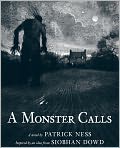 Book Cover Image. Title: A Monster Calls: Inspired by an Idea from Siobhan Dowd, Author: Patrick  Ness