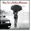 Blues for a Rotten Afternoon: CD Cover