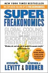 Book Cover Image. Title: SuperFreakonomics: Global Cooling, Patriotic Prostitutes, and Why Suicide Bombers Should Buy Life Insurance, Author: by Steven D. Levitt