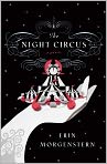 Book Cover Image. Title: The Night Circus, Author: Erin  Morgenstern