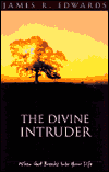 The Divine Intruder by James R. Edwards: Book Cover