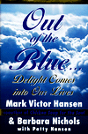 Out of the Blue...Delight Comes Into Our Lives by Mark Victor Hansen: Book Cover