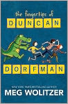Book Cover Image. Title: The Fingertips of Duncan Dorfman, Author: Meg  Wolitzer
