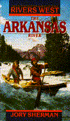The Arkansas River, Vol. 6 by Jory Sherman: Book Cover