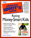 The Complete Idiot's Guide to Raising Money-Smart Kids by Barbara Weltman: Book Cover
