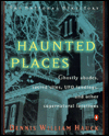 Haunted Places: The National Directory: A Guidebook to Ghostly Abodes, Sacred Sites, UFO Landings, and Other Supernatural Locations