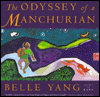Odyssey of a Manchurian by Belle Yang: Book Cover