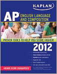Book Cover Image. Title: Kaplan AP English Language and Composition 2012, Author: by Denise  Pivarnik-Nova