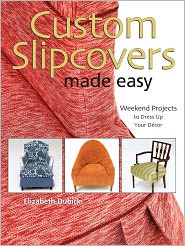  Custom Slipcovers Made Easy: Weekend Pr...