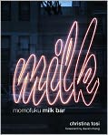 Book Cover Image. Title: Momofuku Milk Bar, Author: Christina  Tosi