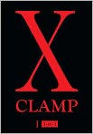Book Cover Image. Title: X (3-in-1 Edition), Volume 1, Author:   Clamp