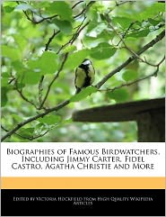 Biographies Of Famous Birdwatchers, Including Jimmy Carter, 