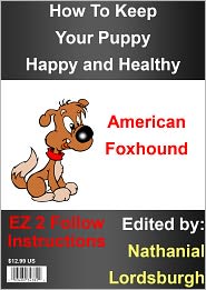 How To Keep Your American Foxhound Happy and Healthy