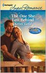 Book Cover Image. Title: The One She Left Behind, Author: by Kristi  Gold