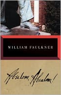Absalom, Absalom! by William Faulkner: Book Cover