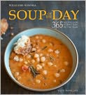Book Cover Image. Title: Soup of the Day (Williams-Sonoma): 365 Recipes for Every Day of the Year, Author: Kate  McMillian