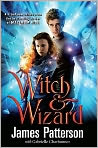 Book Cover Image. Title: Witch and Wizard (Witch and Wizard Series #1), Author: James  Patterson