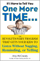 Book Cover Image. Title: If I Have to Tell You One More Time...:  The Revolutionary Program That Gets Your Kids to Listen Without Nagging, Reminding, or Yelling, Author: by Amy McCready