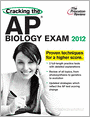 Book Cover Image. Title: Cracking the AP Biology Exam, 2012 Edition, Author: by   Princeton Review