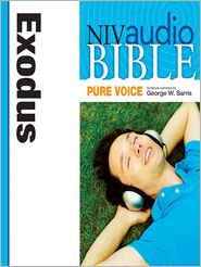 NIV Audio Bible, Pure Voice: Exodus, Narrated by George W. 