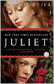 Book Cover Image. Title: Juliet, Author: by Anne  Fortier