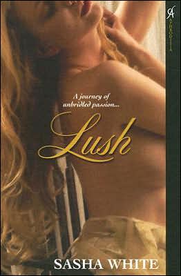 Lush, an erotic trilogy of stories by Sasha White