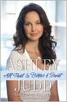 Book Cover Image. Title: All That Is Bitter and Sweet, Author: by Ashley  Judd