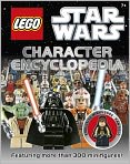 Book Cover Image. Title: LEGO� Star Wars Character Encyclopedia, Author: by   Dorling Kindersley Publishing Staff