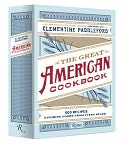 Book Cover Image. Title: The Great American Cookbook: 500 Time-Tested Recipes: Favorite Food from Every State---, Author: Clementine  Paddleford